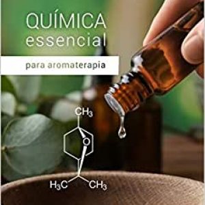 Química Essencial Para Aromaterapia