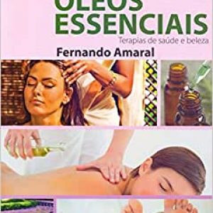 Técnicas de aplicação de óleos essenciais: Terapias de saúde e beleza